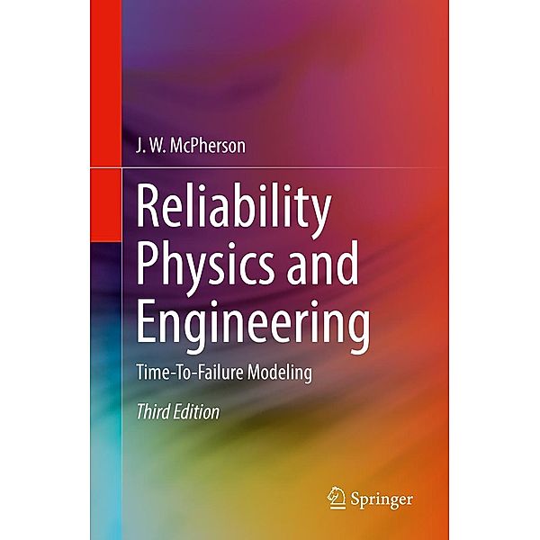 Reliability Physics and Engineering, J. W. McPherson