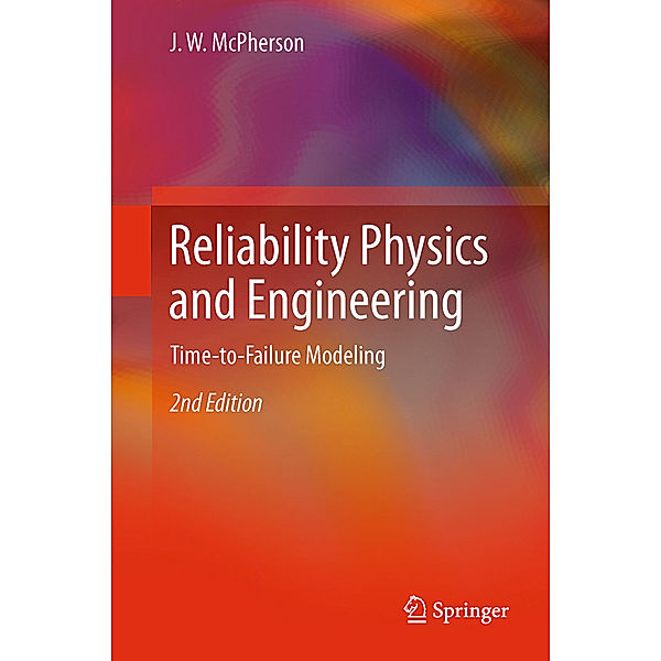 Reliability Physics and Engineering, J. W. McPherson