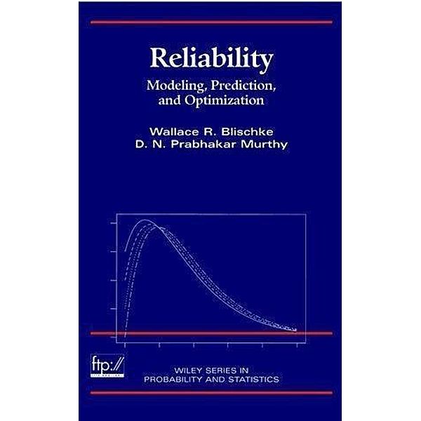 Reliability / Wiley Series in Probability and Statistics, Wallace R. Blischke, D. N. Prabhakar Murthy