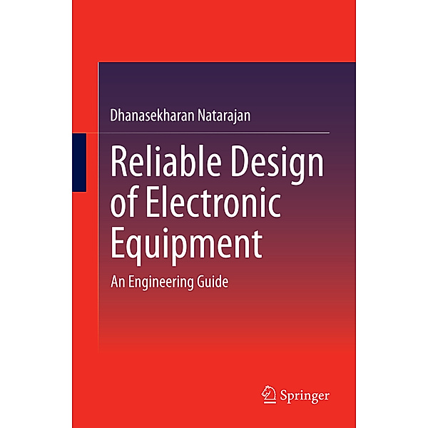 Reliable Design of Electronic Equipment, Dhanasekharan Natarajan