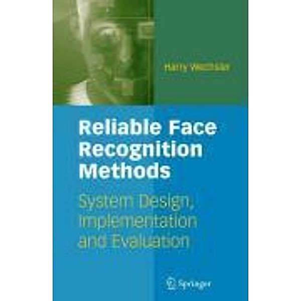 Reliable Face Recognition Methods, Harry Wechsler