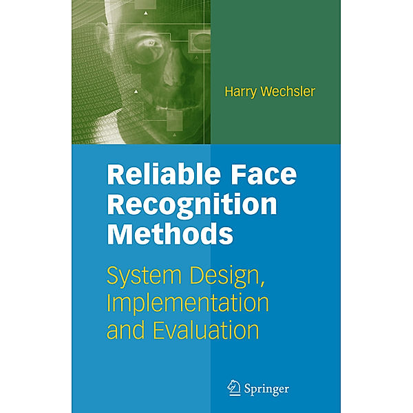 Reliable Face Recognition Methods, Harry Wechsler