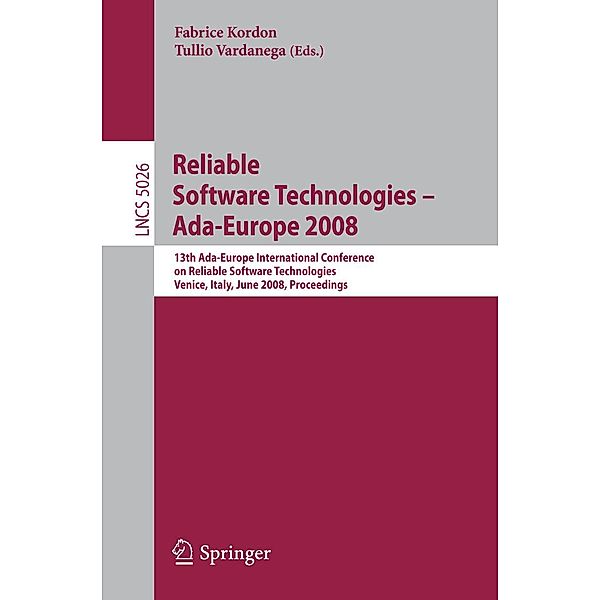 Reliable Software Technologies - Ada-Europe 2008 / Lecture Notes in Computer Science Bd.5026