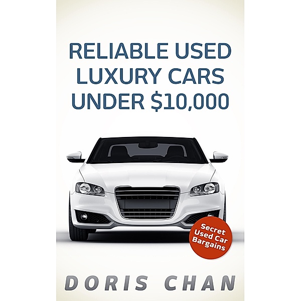 Reliable Used Luxury Cars Under $10,000, Doris Chan