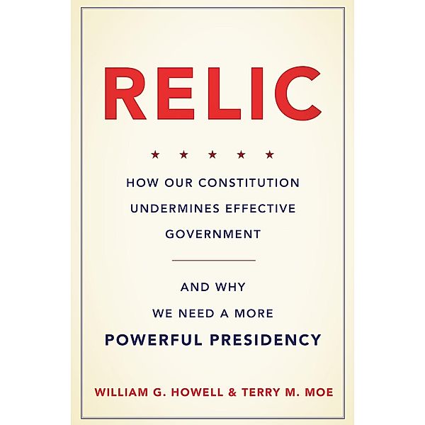 Relic, William G Howell, Terry M. Moe