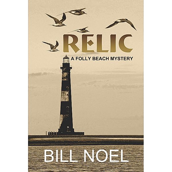 Relic (A Folly Beach Mystery, #17) / A Folly Beach Mystery, Bill Noel