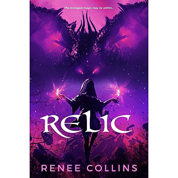 Relic / A Relic Novel Bd.1, Renee Collins