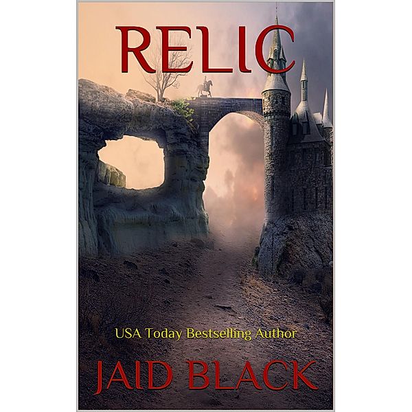 Relic (Called Through Time: Highlander Brides, #3) / Called Through Time: Highlander Brides, Jaid Black