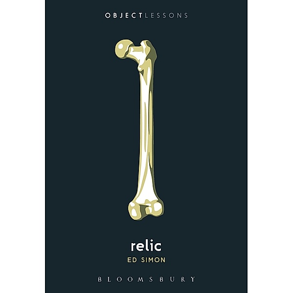Relic / Object Lessons, Ed Simon
