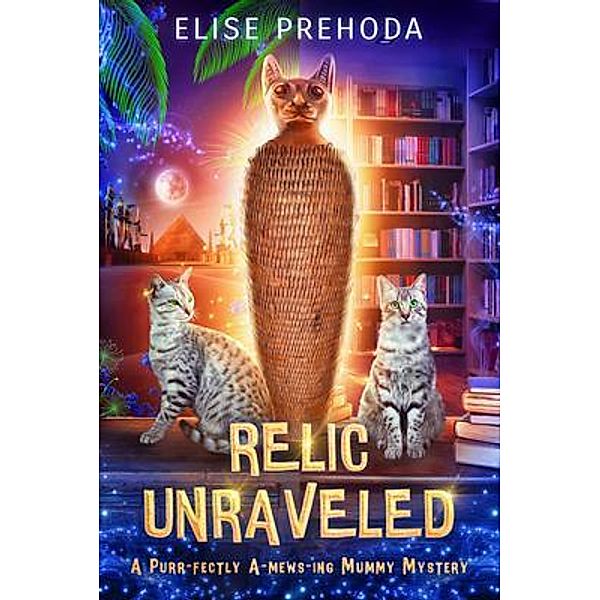 Relic Unraveled, Elise S Prehoda