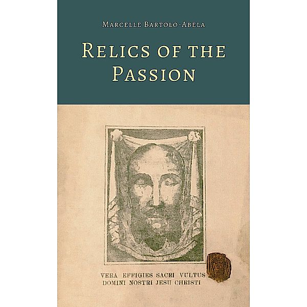 Relics of the Passion, Marcelle Bartolo-Abela