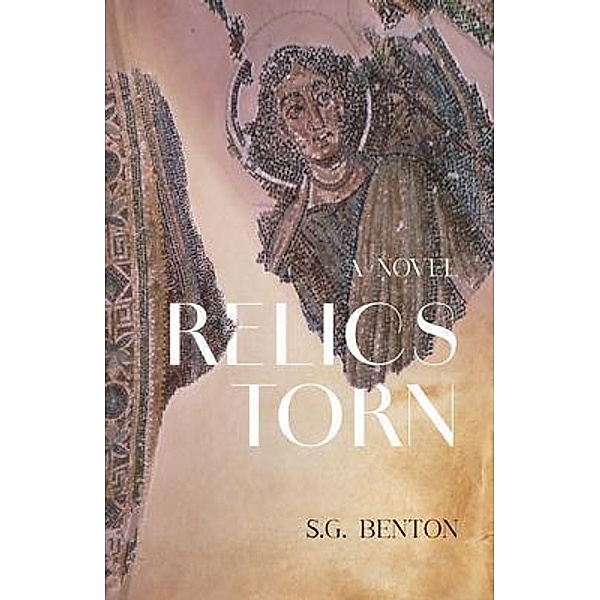 Relics Torn, S. G. Benton
