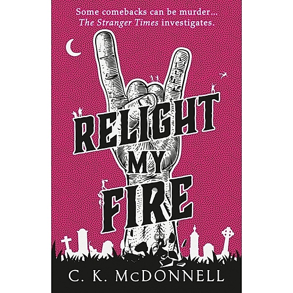 Relight My Fire, C. K. McDonnell