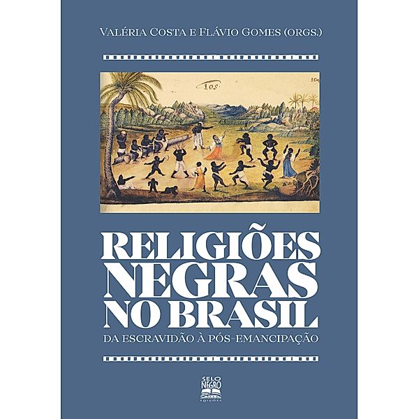 Religiões negras no Brasil, Valéria Gomes Costa, Flávio Gomes