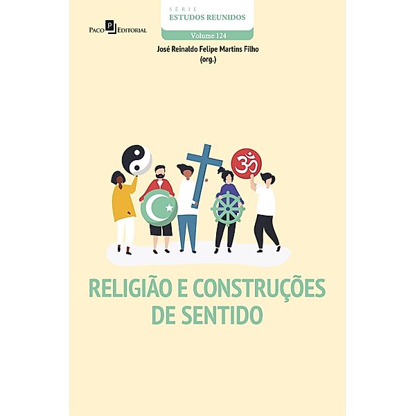 Religião e construções de sentido / Série Estudos Reunidos Bd.124, José Reinaldo Felipe Martins Filho