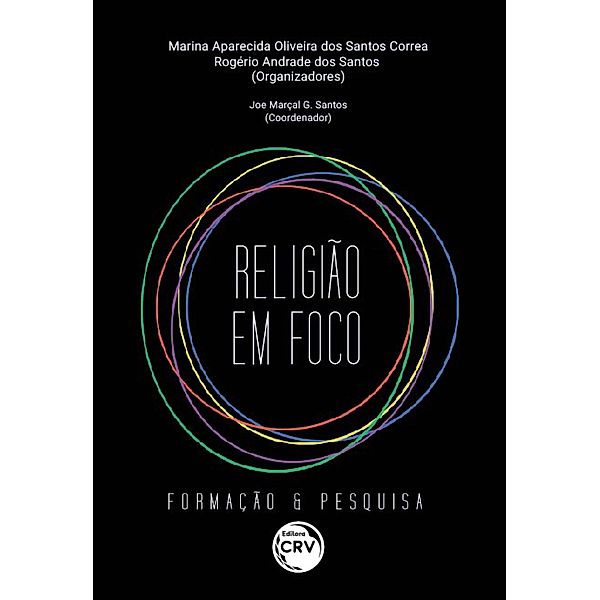 Religião em foco, Marina Aparecida Oliveira dos Santos Correa, Rogério Andrade dos Santos, Joe Marçal G. Santos