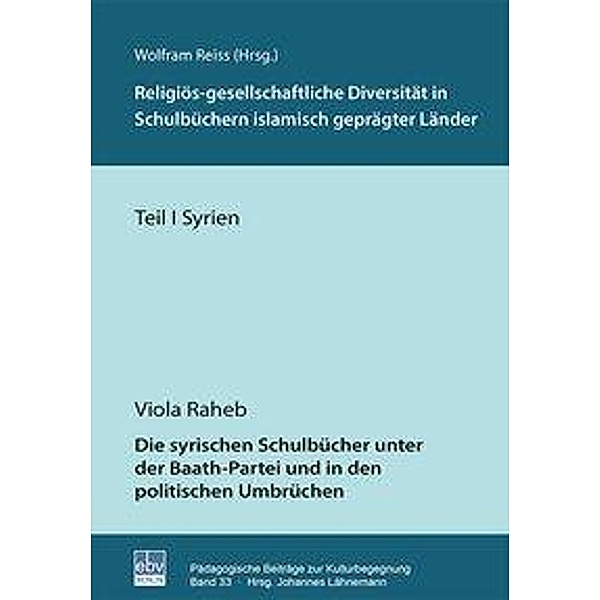 Religiös-gesellschaftliche Diversität in Schulbüchern islamisch geprägter Länder - Syrien, Viola Raheb