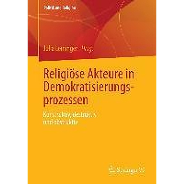 Religiöse Akteure in Demokratisierungsprozessen / Politik und Religion