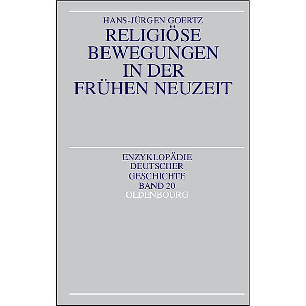 Religiöse Bewegungen in der Frühen Neuzeit, Hans-Jürgen Goertz