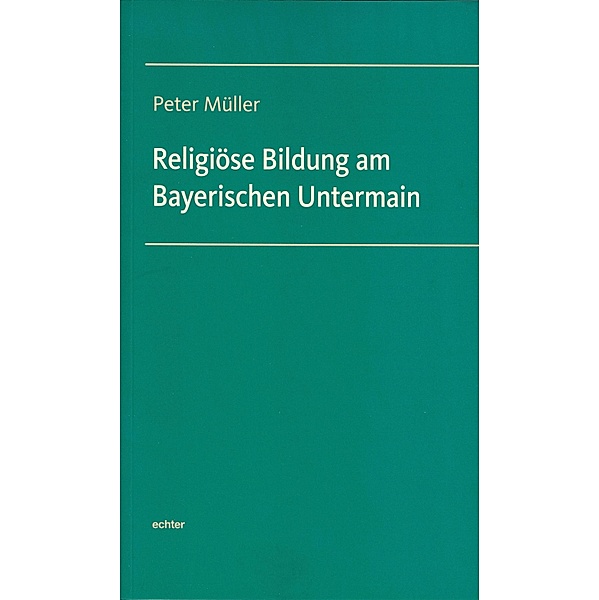 Religiöse Bildung am Bayerischen Untermain, Peter Müller