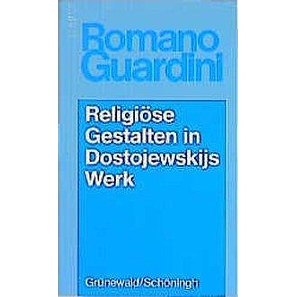 Religiöse Gestalten in Dostojewskijs Werk, Romano Guardini
