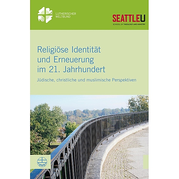 Religiöse Identität und Erneuerung im 21. Jahrhundert / LWB-Dokumentation Bd.60