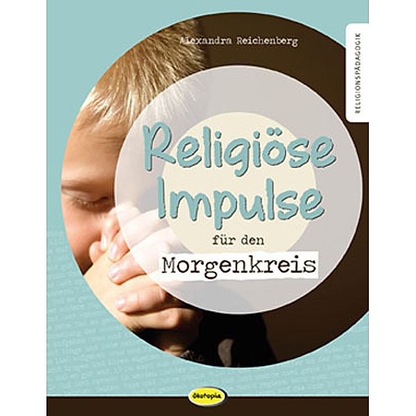 Religiöse Impulse für den Morgenkreis, Alexandra Reichenberg