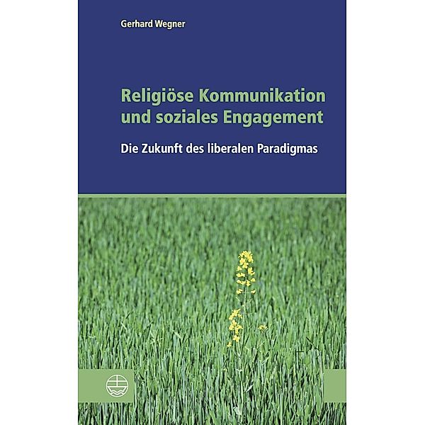 Religiöse Kommunikation und soziales Engagement, Gerhard Wegner