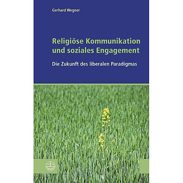 Religiöse Kommunikation und soziales Engagement, Gerhard Wegner