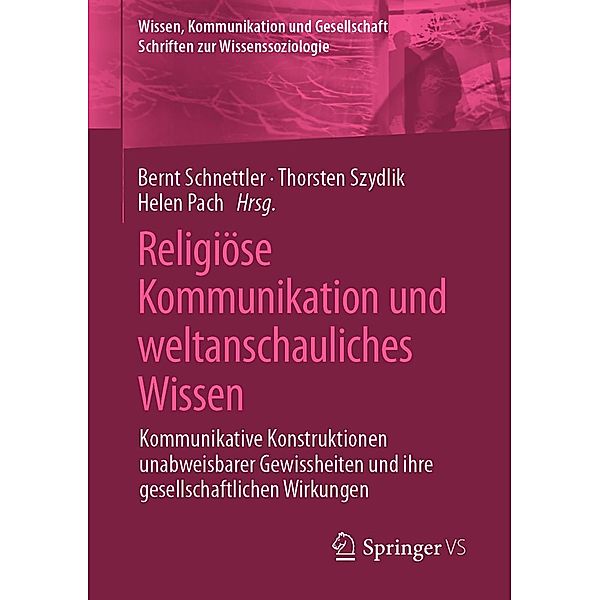 Religiöse Kommunikation und weltanschauliches Wissen / Wissen, Kommunikation und Gesellschaft