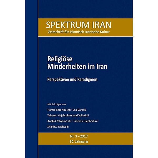 Religiöse Minderheiten im Iran / SPEKTRUM IRAN Bd.Heft 3/2017