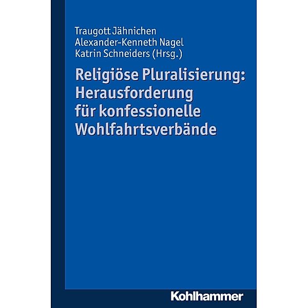 Religiöse Pluralisierung: Herausforderung für konfessionelle Wohlfahrtsverbände