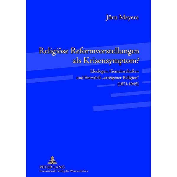 Religiöse Reformvorstellungen als Krisensymptom?, Jörn Meyers