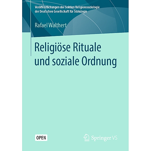 Religiöse Rituale und soziale Ordnung, Rafael Walthert