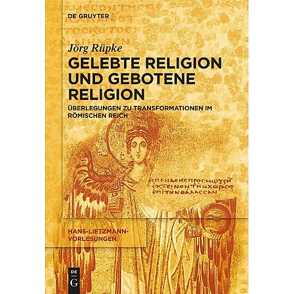 Religiöse Transformationen im Römischen Reich / Hans-Lietzmann-Vorlesungen Bd.16, Jörg Rüpke