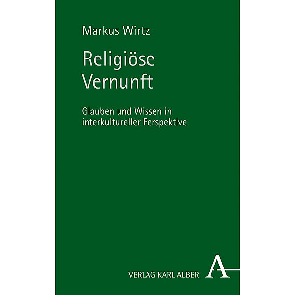 Religiöse Vernunft, Markus Wirtz