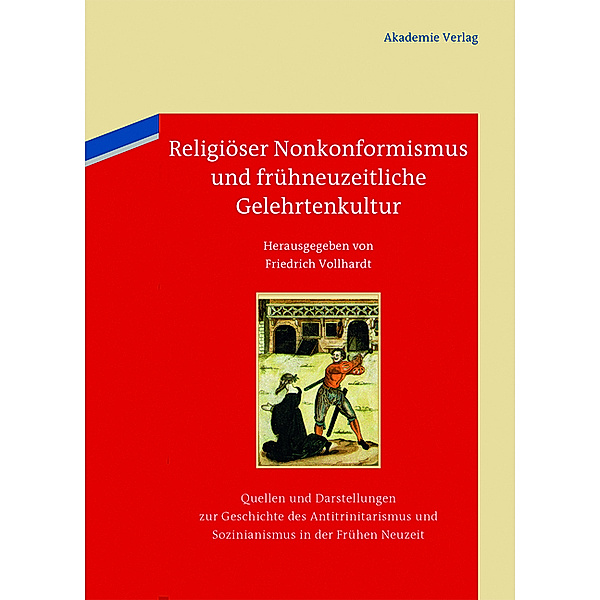 Religiöser Nonkonformismus und frühneuzeitliche Gelehrtenkultur