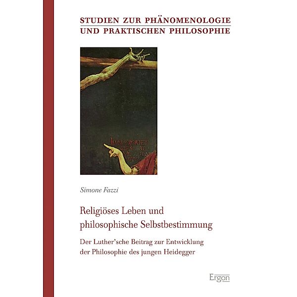Religiöses Leben und philosophische Selbstbestimmung / Studien zur Phänomenologie und Praktischen Philosophie Bd.41, Simone Fazzi