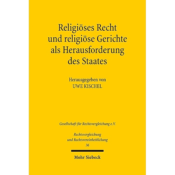 Religiöses Recht und religiöse Gerichte als Herausforderung des Staates: Rechtspluralismus in vergleichender Perspektive