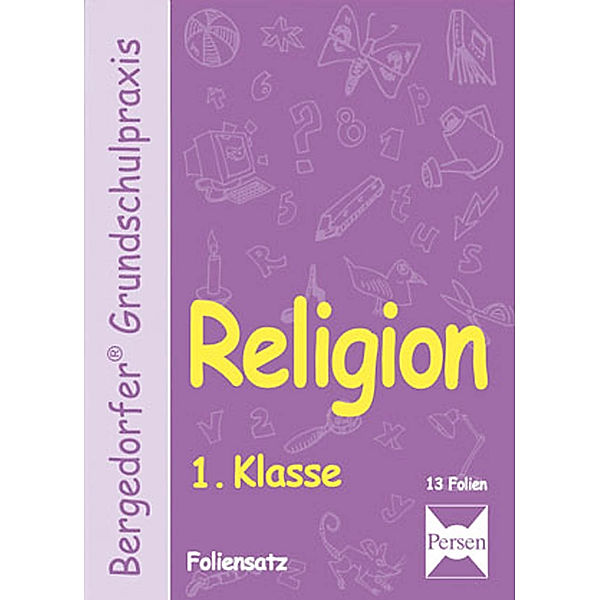 Religion - 1. Klasse - Foliensatz, Gauer, Gross, Grünschläger-Brenneke, Röse, Struwe