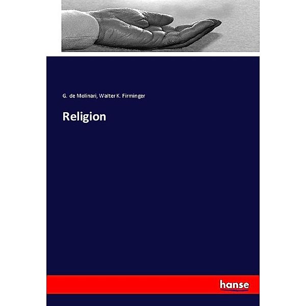 Religion, G. de Molinari, Walter K. Firminger