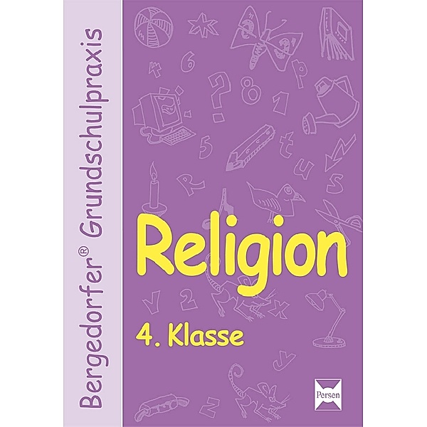 Religion, 4. Klasse, C. Gauer, M. Röse, S. Grünschläger-Brennecke
