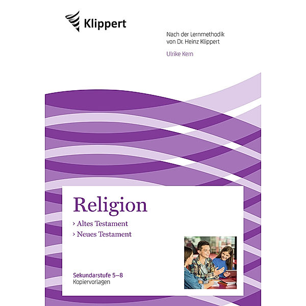 Religion 5-8, Altes Testament - Neues Testament, Ulrike Kern