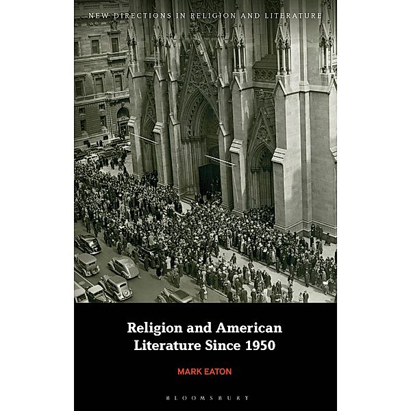 Religion and American Literature Since 1950, Mark Eaton