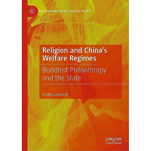 Religion and China's Welfare Regimes / Religion and Society in Asia Pacific, André Laliberté
