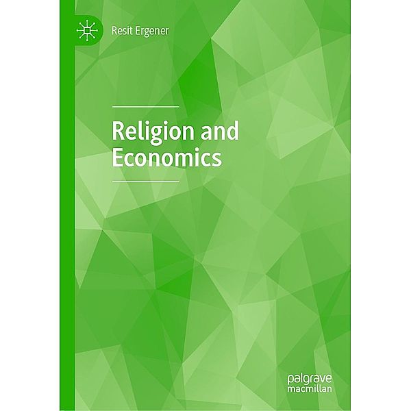 Religion and Economics / Progress in Mathematics, Resit Ergener
