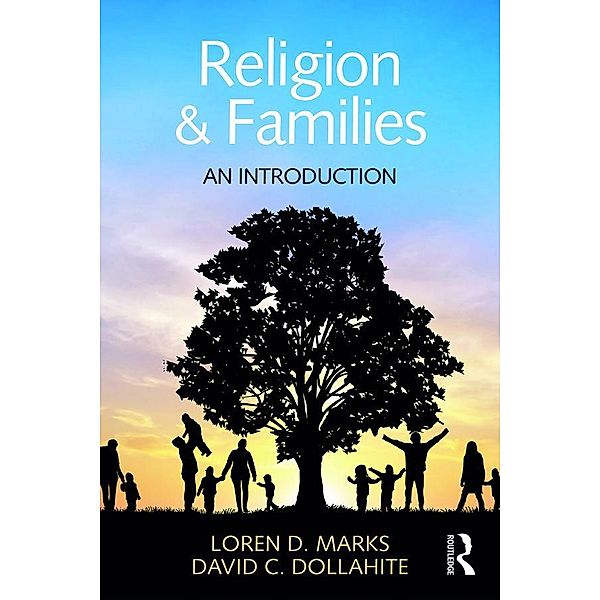 Religion and Families, Loren D. Marks, David C. Dollahite