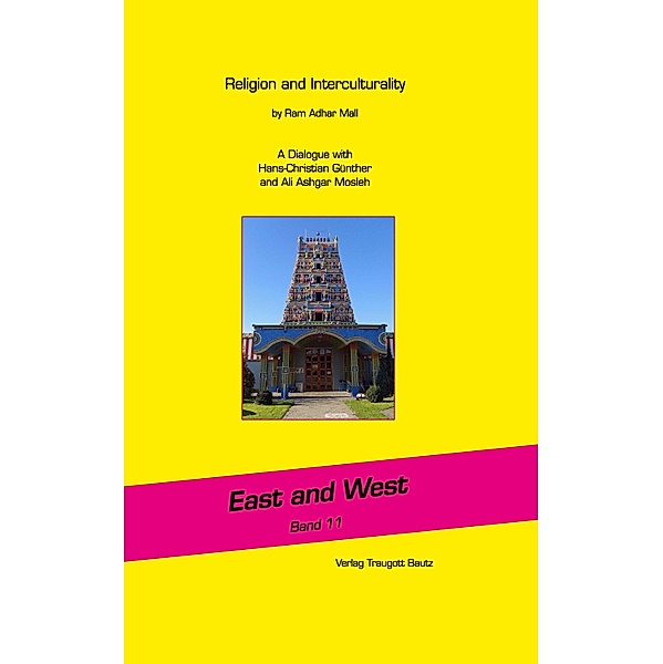 Religion and Interculturality / East and West Bd.11, Ram Adhar Mall