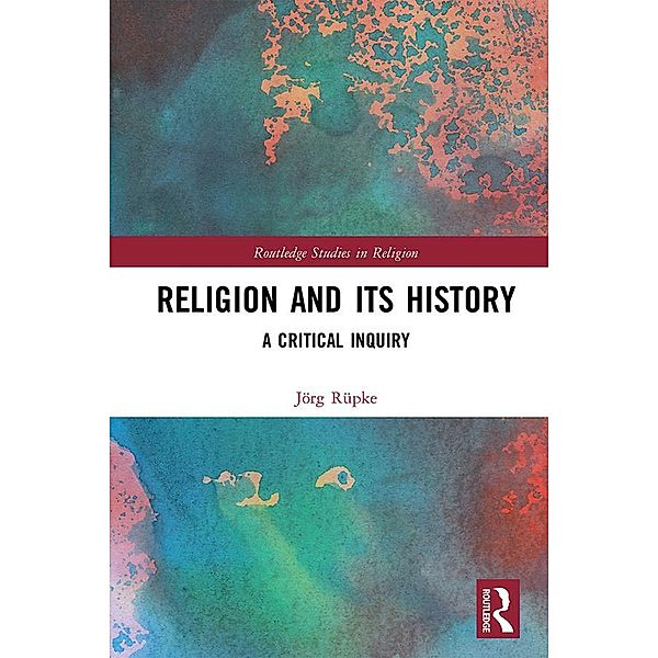 Religion and its History, Jörg Rüpke