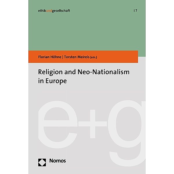 Religion and Neo-Nationalism in Europe / Ethik und Gesellschaft Bd.7